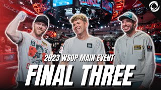 The 2023 WSOP Main Event FINAL THREE | WSOP 2023